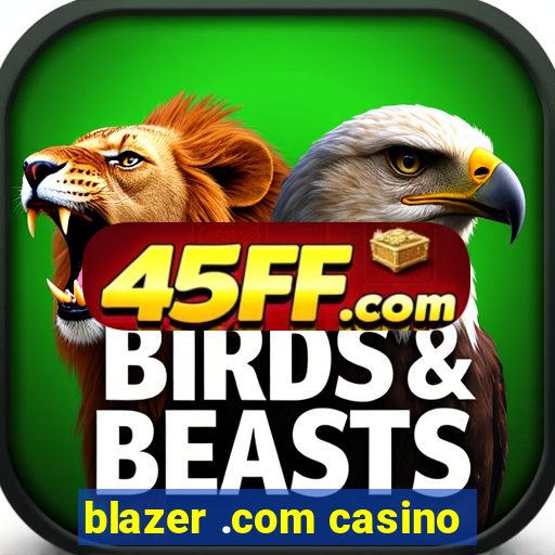 blazer .com casino